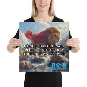 Walk Of A King Canvas